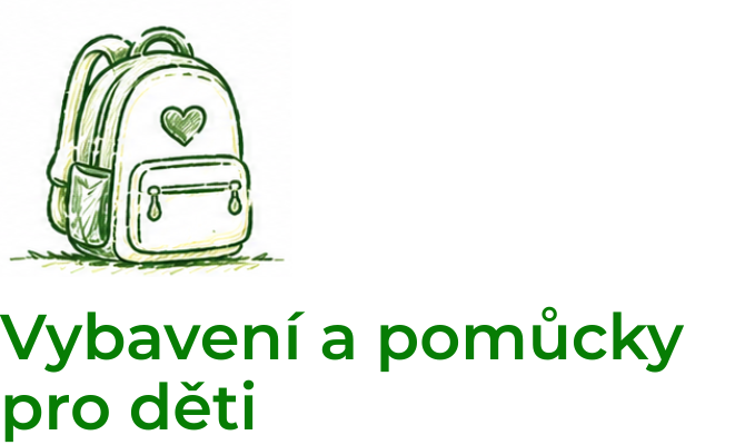 Vybavení a pomůcky pro děti
